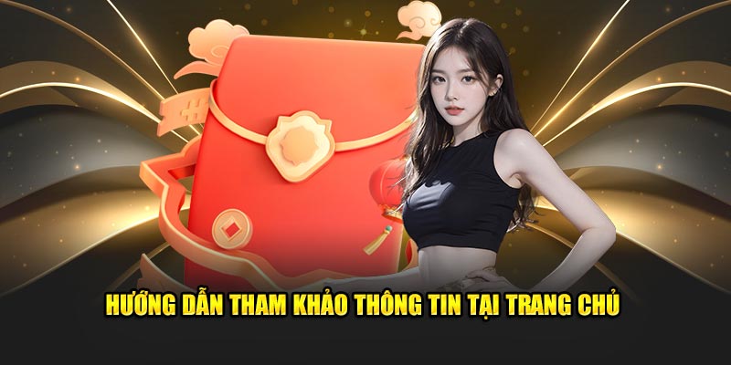 Hướng dẫn tham khảo thông tin tại trang chủ